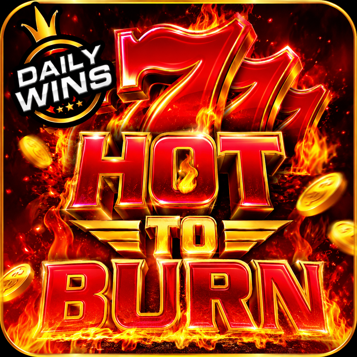 Hot to Burn™